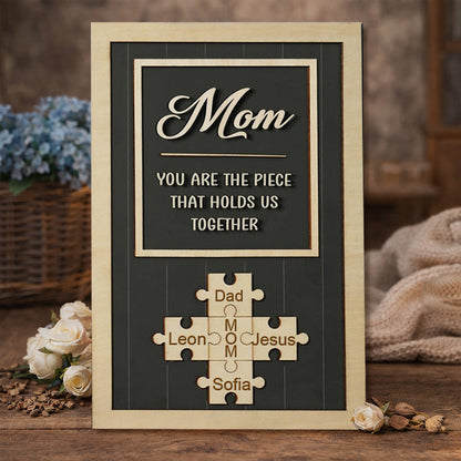 Mom You Are The Piece Holds Us Together Custom Wood Mom Puzzle Name Sign Keepsake Gifts for Mom Grandma Mother's Day Gift
