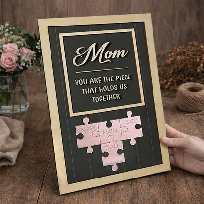 Mom You Are The Piece Holds Us Together Custom Wood Mom Puzzle Name Sign Keepsake Gifts for Mom Grandma Mother's Day Gift