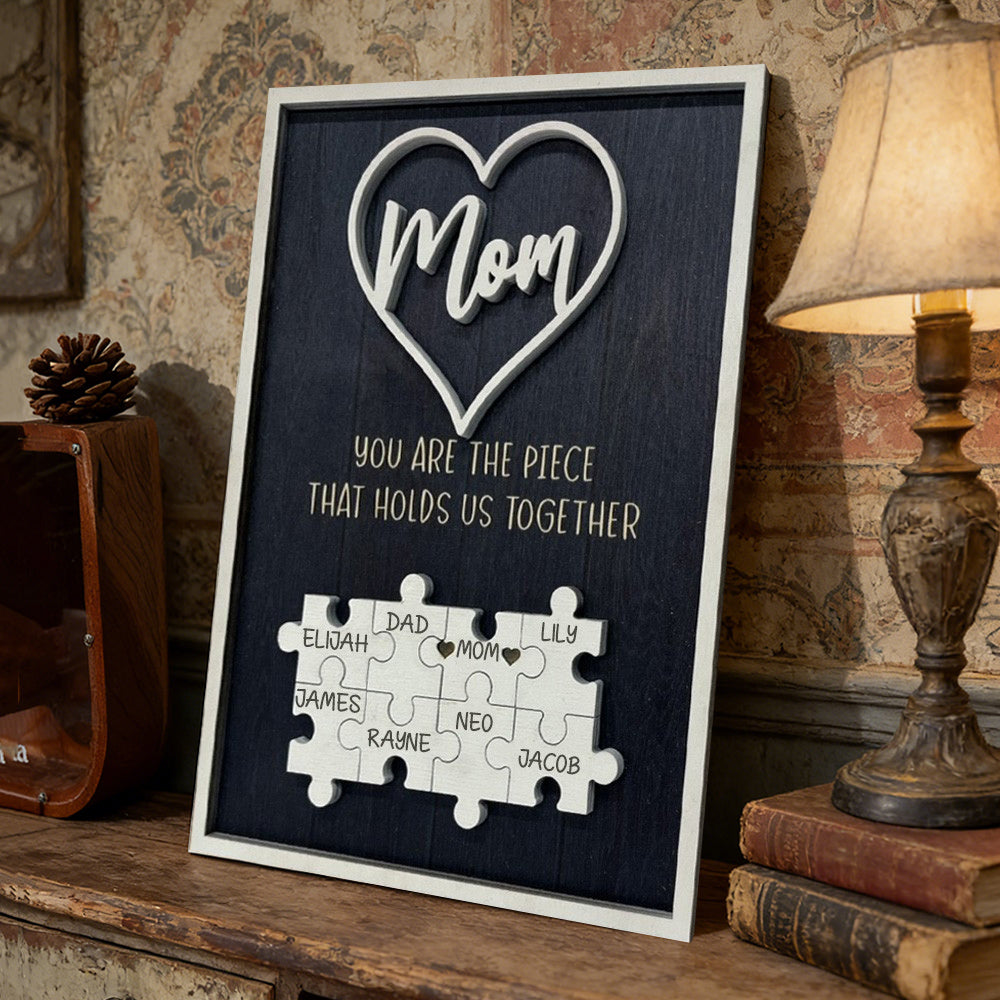 Custom Family Puzzle Pieces Sign With Kids Names Mom You're The Piece That Hold Us Together Personalized Mother's Day Gift Ideas For Mom Grandma
