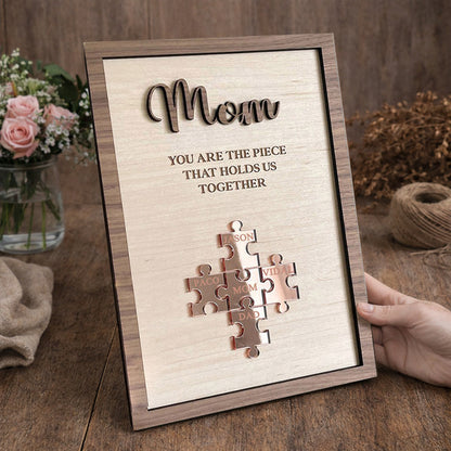 Custom Puzzle Piece Sign Mom You Are The Piece That Holds Us Together Names Gift Ideas For Mom Grandma