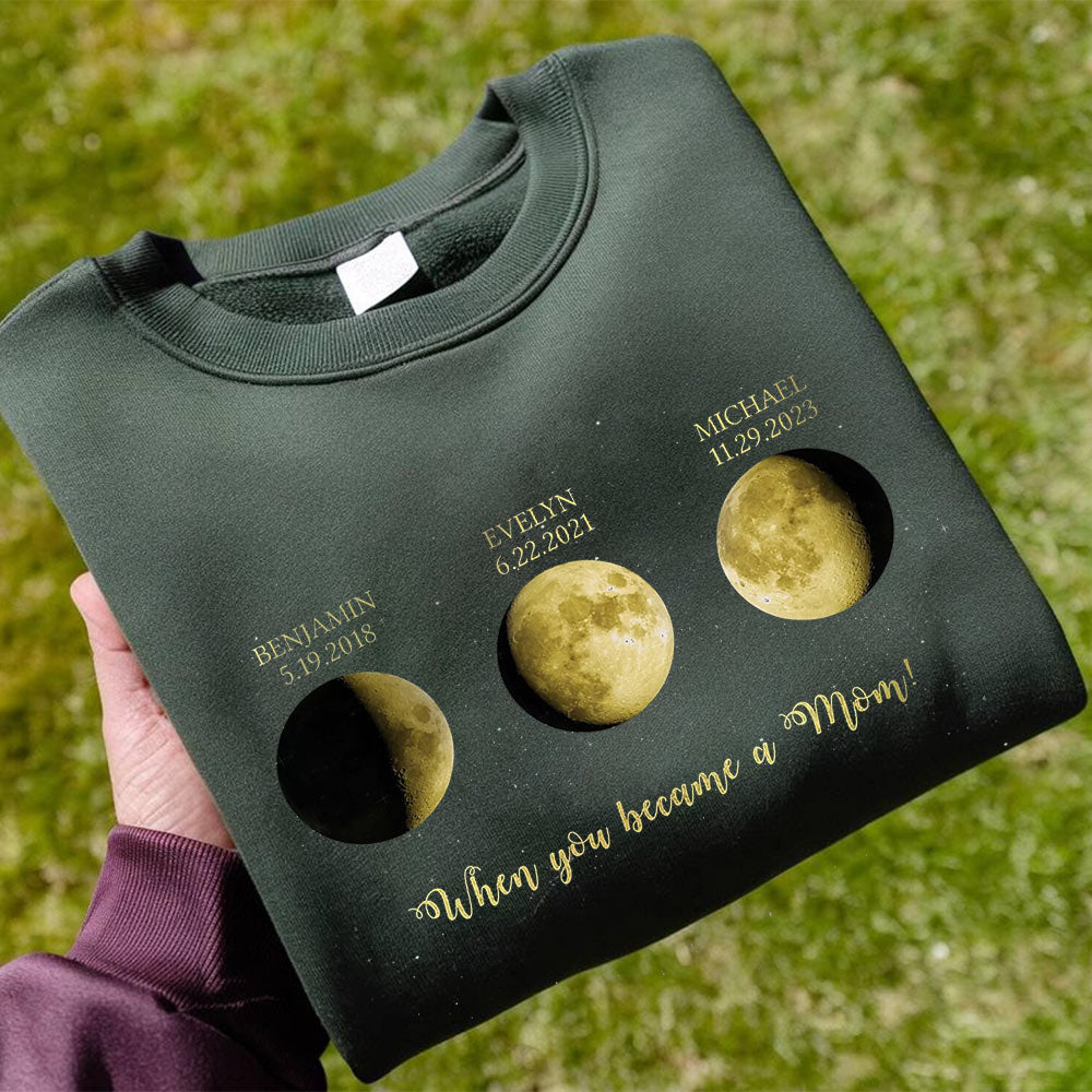 Personalized When You Became a Mom Moon Phase by Date Family Sweatshirt with Kids Names Mother's Day Gift