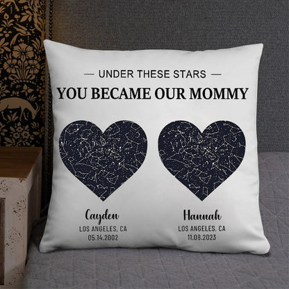 Personalized UNDER THESE STARS YOU BECAME OUR MOMMY Star Map Throw Pillow Cover by Date and Location Mother's Day Gift